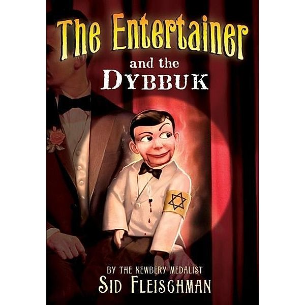 The Entertainer and the Dybbuk, Sid Fleischman