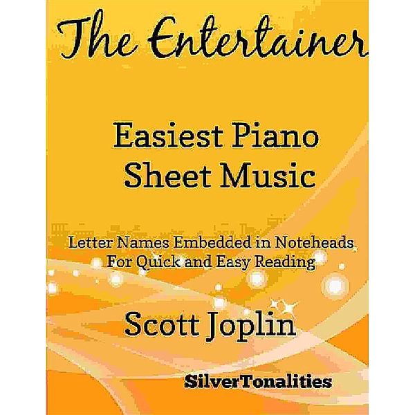 The Entertainer Easiest Piano Sheet Music, Silvertonalities