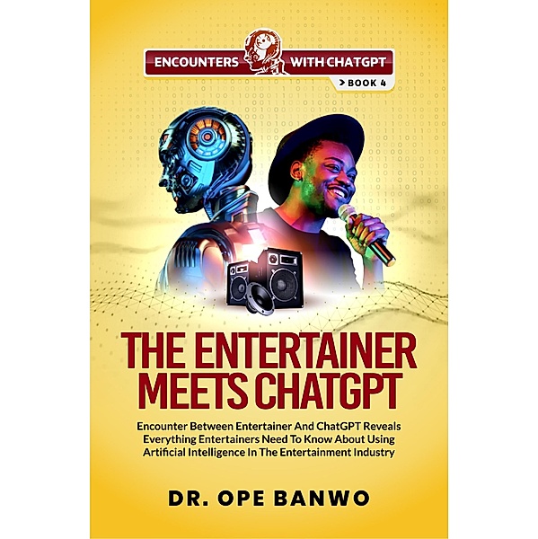 THE ENTERTAINER MEETS CHATGPT, Ope Banwo
