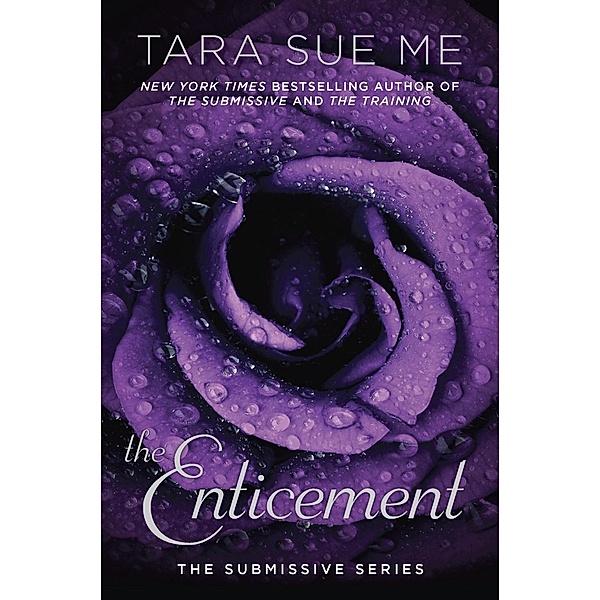 The Enticement / The Submissive Series Bd.5, Tara Sue Me
