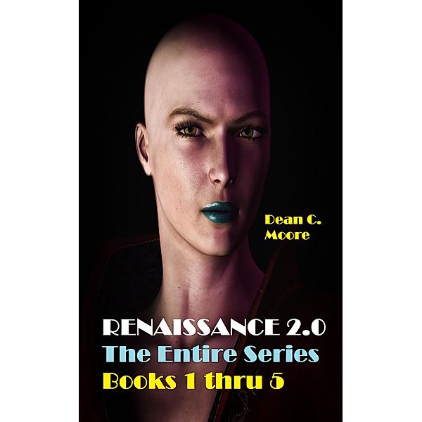 The Entire Series (Renaissance 2.0) / Renaissance 2.0, Dean C. Moore