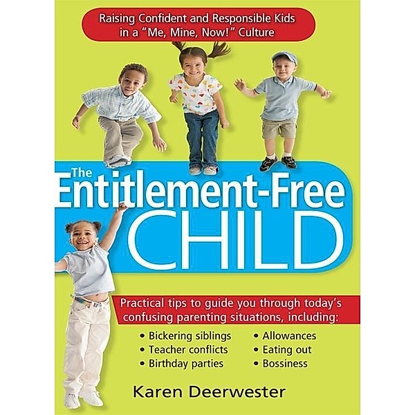 The Entitlement-Free Child, Karen Deerwester