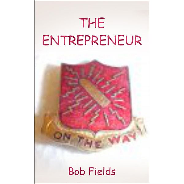 The  Entrepreneur, Bob Fields
