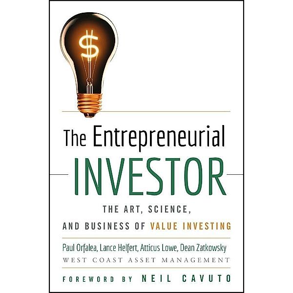 The Entrepreneurial Investor, P. Orfalea, Lance Helfert, Atticus Lowe, Dean Zatkowsky