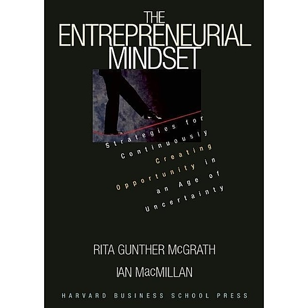 The Entrepreneurial Mindset, Rita Gunther McGrath, Ian MacMillan