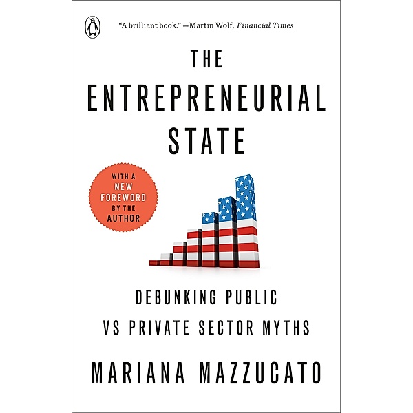 The Entrepreneurial State, Mariana Mazzucato