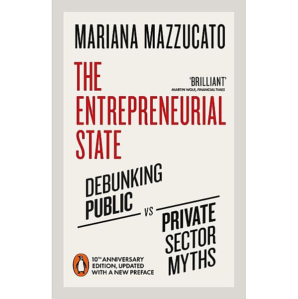 The Entrepreneurial State, Mariana Mazzucato