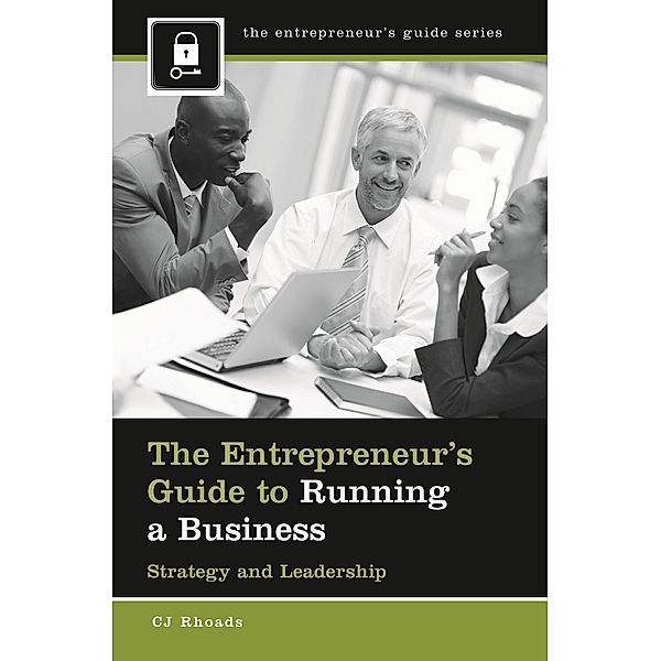 The Entrepreneur's Guide to Running a Business, Cj Rhoads