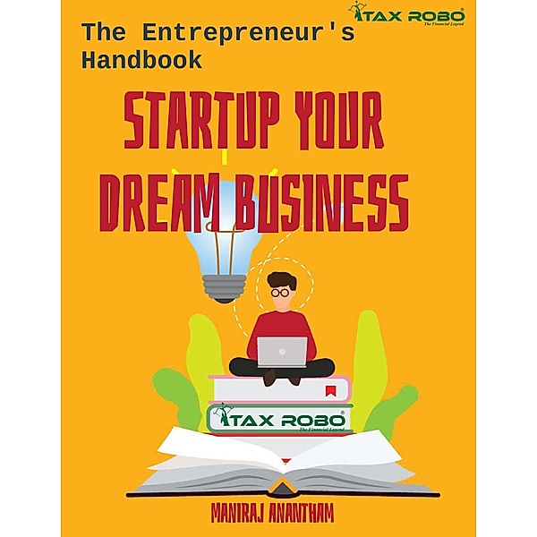 The Entrepreneur's Handbook Startup Your Dream Business (1, #1) / 1, Maniraj Anantham