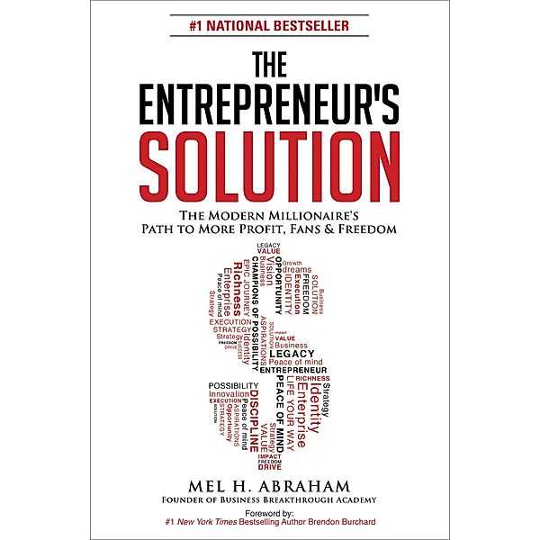 The Entrepreneur's Solution, Mel H. Abraham