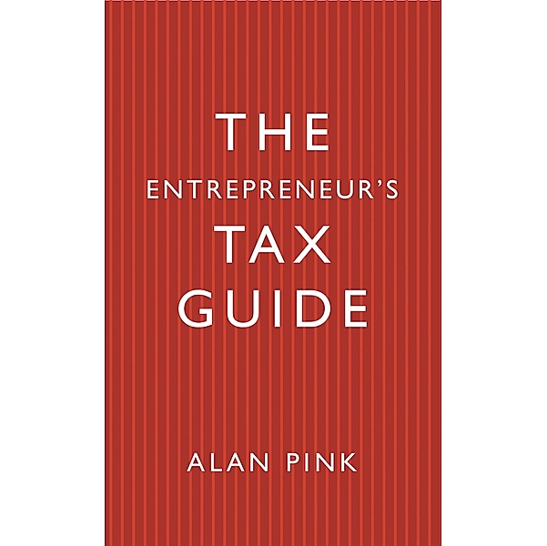 The Entrepreneur's Tax Guide, Alan Pink