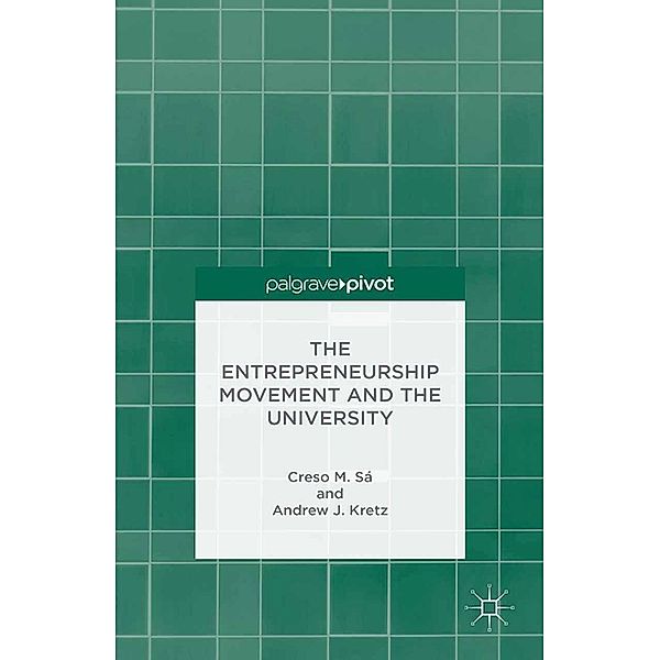 The Entrepreneurship Movement and the University, C. Sá, A. Kretz