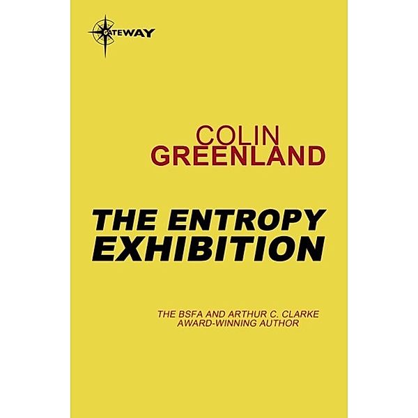 The Entropy Exhibition, Colin Greenland