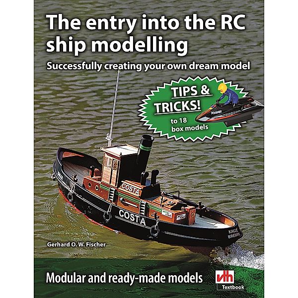 The entry into the RC ship modelling, Gerhard O. W. Fischer