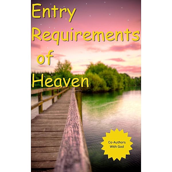 The Entry Requirements Of Heaven, Co-Authors with God