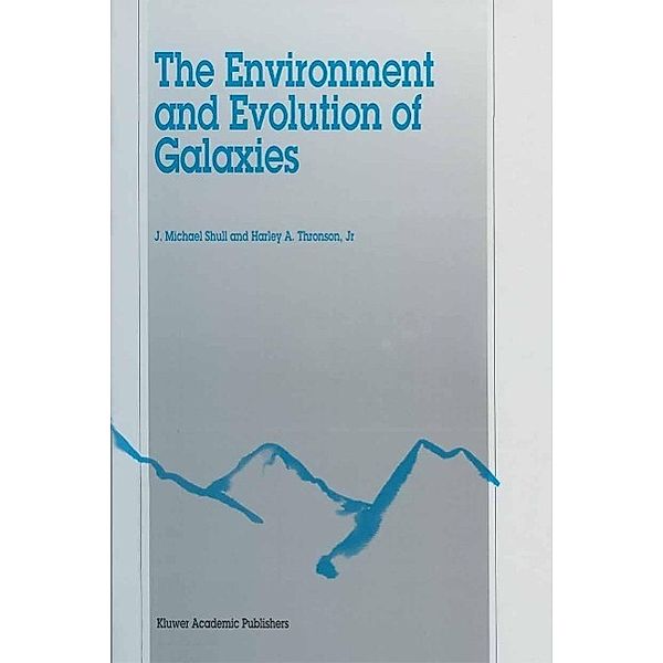 The Environment and Evolution of Galaxies / Astrophysics and Space Science Library Bd.188