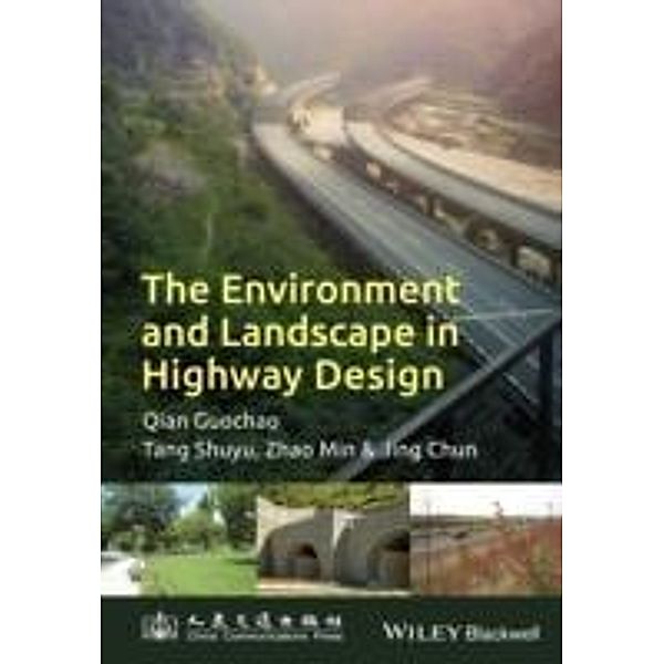 The Environment and Landscape in Motorway Design, Guochao Qian, Shuyu Tang, Min Zhang, Chun Jing