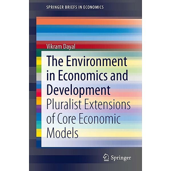 The Environment in Economics and Development / SpringerBriefs in Economics, Vikram Dayal