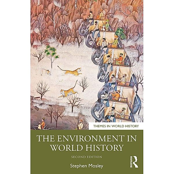 The Environment in World History, Stephen Mosley