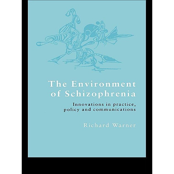 The Environment of Schizophrenia, Richard Warner