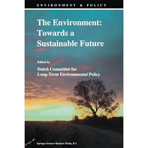 The Environment: Towards a Sustainable Future / Environment & Policy Bd.1