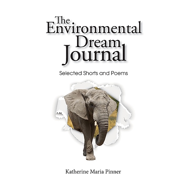 The Environmental Dream Journal, Katherine Maria Pinner