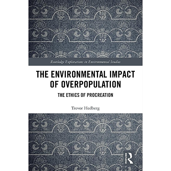 The Environmental Impact of Overpopulation, Trevor Hedberg