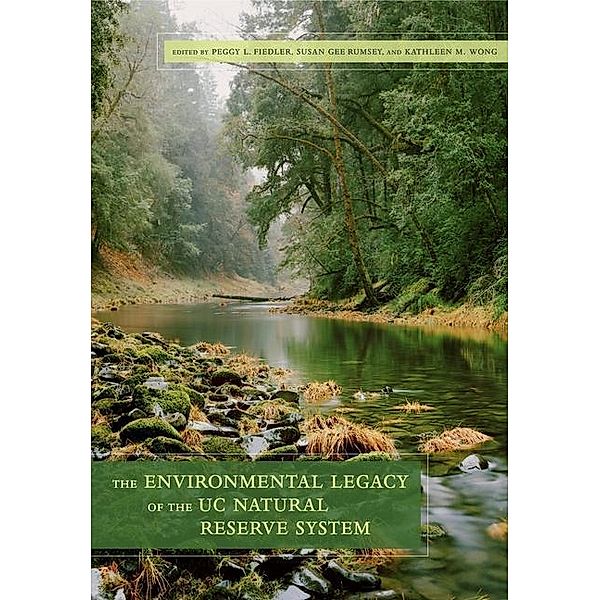The Environmental Legacy of the UC Natural Reserve System
