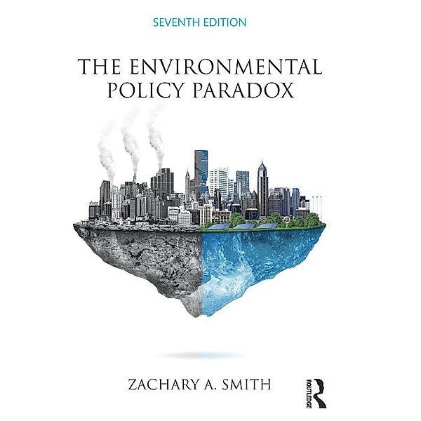The Environmental Policy Paradox, Zachary A. Smith