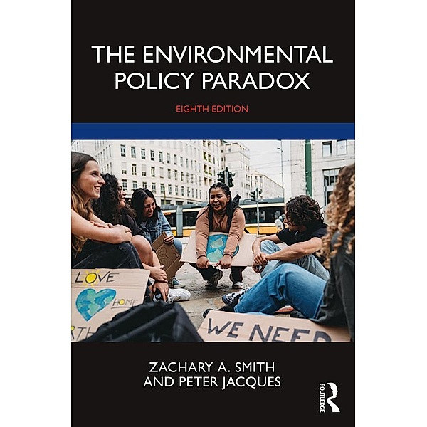 The Environmental Policy Paradox, Zachary A. Smith, Peter Jacques