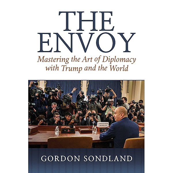 The Envoy, Gordon Sondland