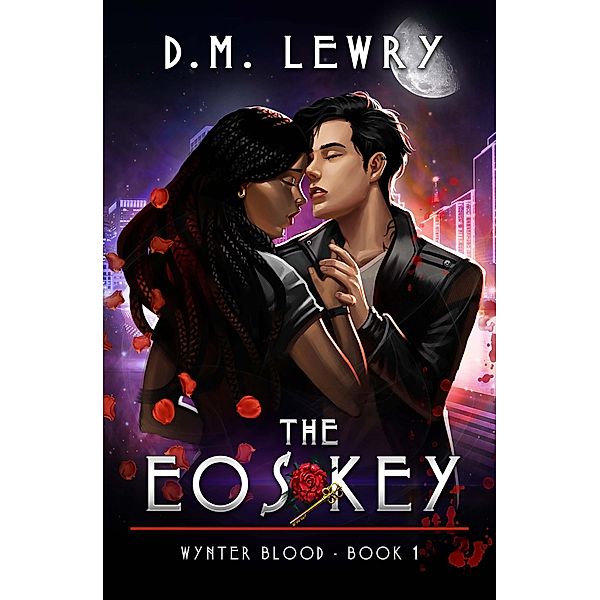 The Eos Key: Wynter Blood Book 1 / Wynter Blood, D. M. Lewry