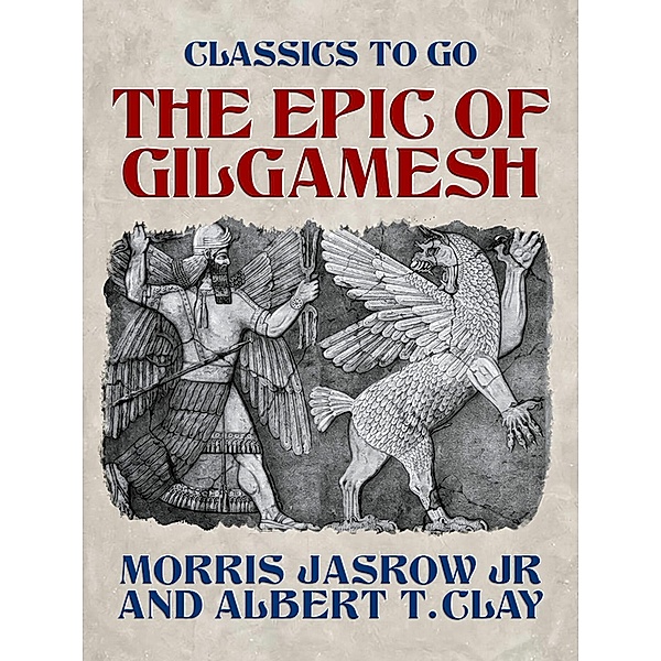 The Epic of Gilgamesh, Morris Jasrow