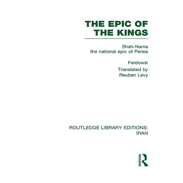 The Epic of the Kings (RLE Iran B), Ferdowsi