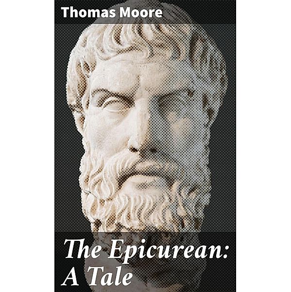 The Epicurean: A Tale, Thomas Moore