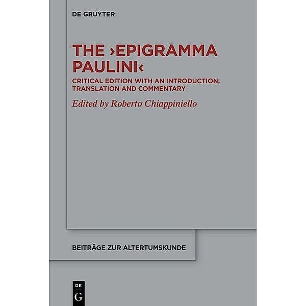 The >Epigramma Paulini< / Beiträge zur Altertumskunde