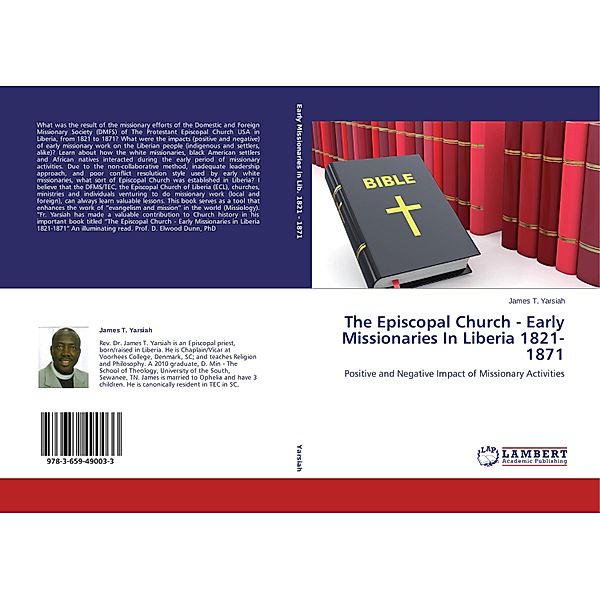 The Episcopal Church - Early Missionaries In Liberia 1821-1871, James T. Yarsiah