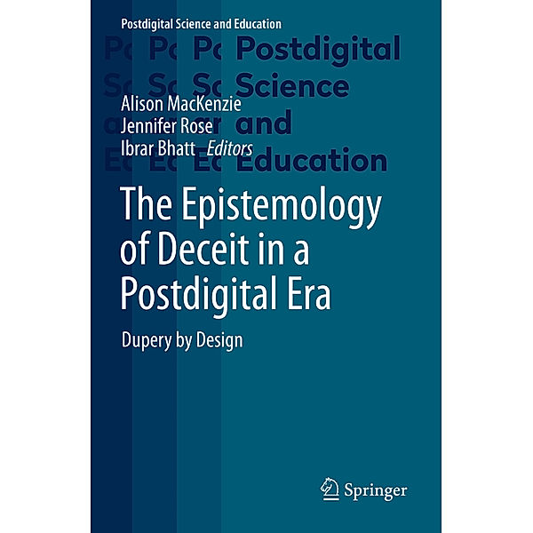 The Epistemology of Deceit in a Postdigital Era