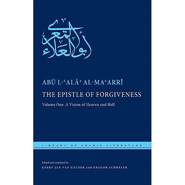 The Epistle of Forgiveness / Library of Arabic Literature Bd.32, Abu l-¿Ala¿ al-Ma¿arri