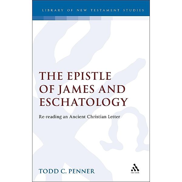 The Epistle of James and Eschatology, Todd Penner