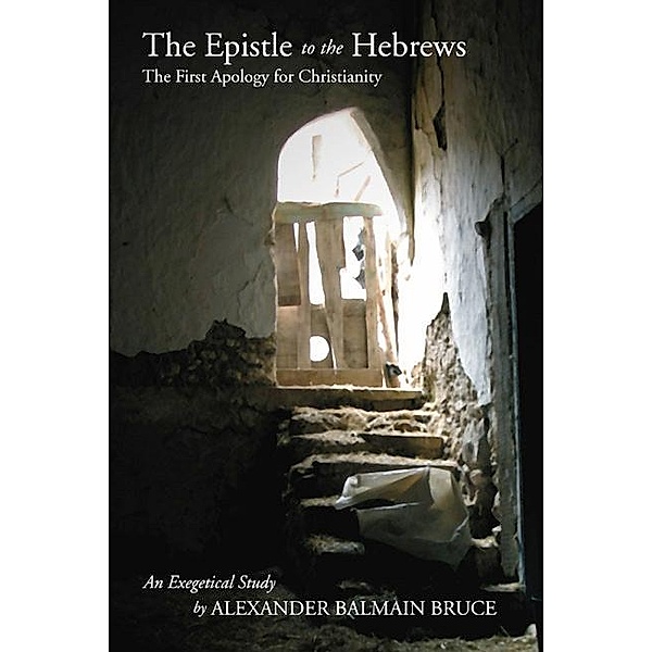 The Epistle to the Hebrews, Alexander Balmain Bruce