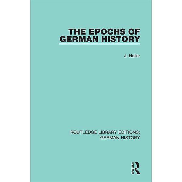 The Epochs of German History, J. Haller