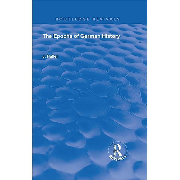 The Epochs of German History, J. Haller