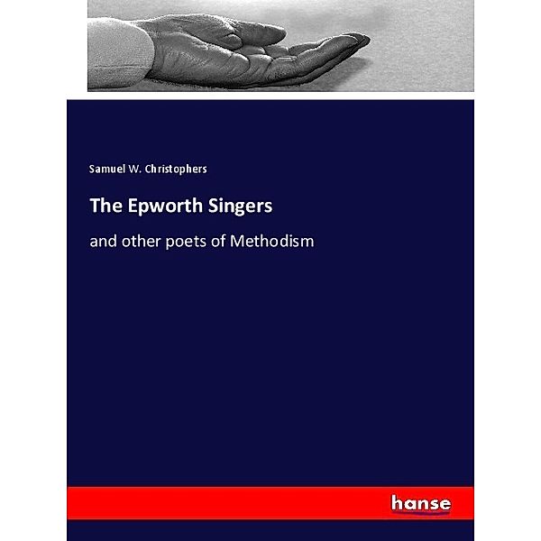 The Epworth Singers, Samuel W. Christophers