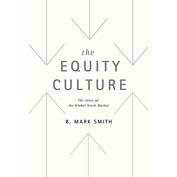 The Equity Culture, B. Mark Smith