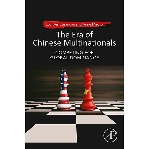 The Era of Chinese Multinationals, Lourdes Casanova, Anne Miroux