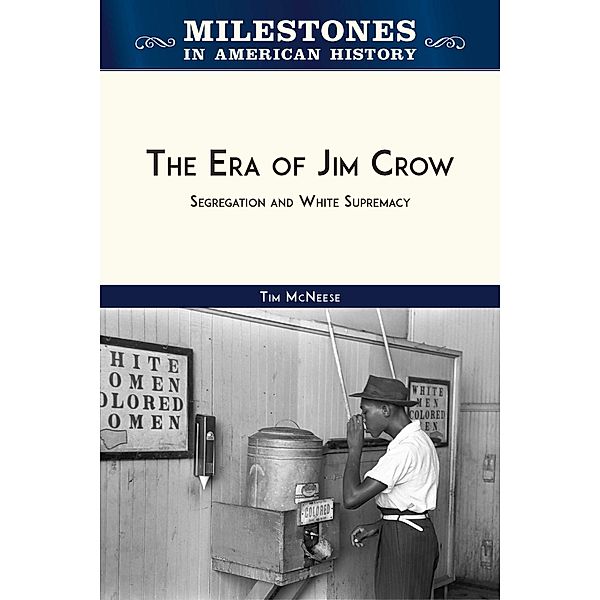 The Era of Jim Crow, Tim McNeese