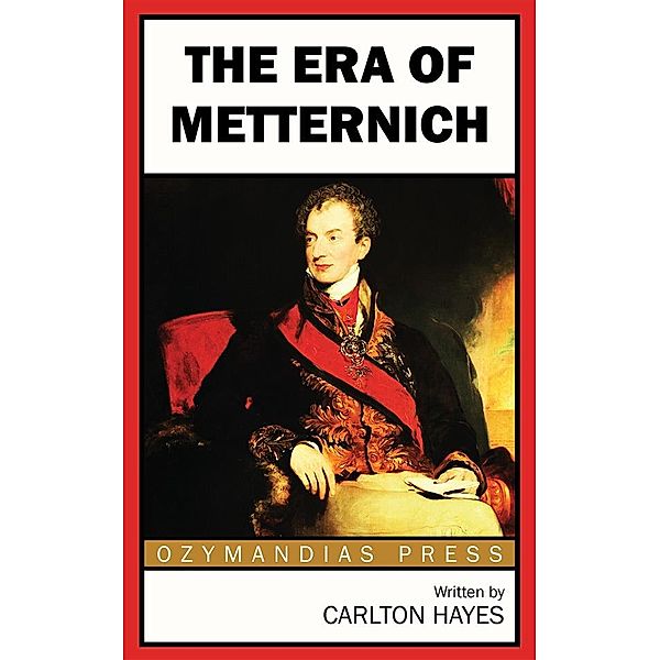 The Era of Metternich, Carlton Hayes