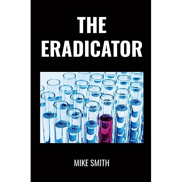 The Eradicator, Mike Smith