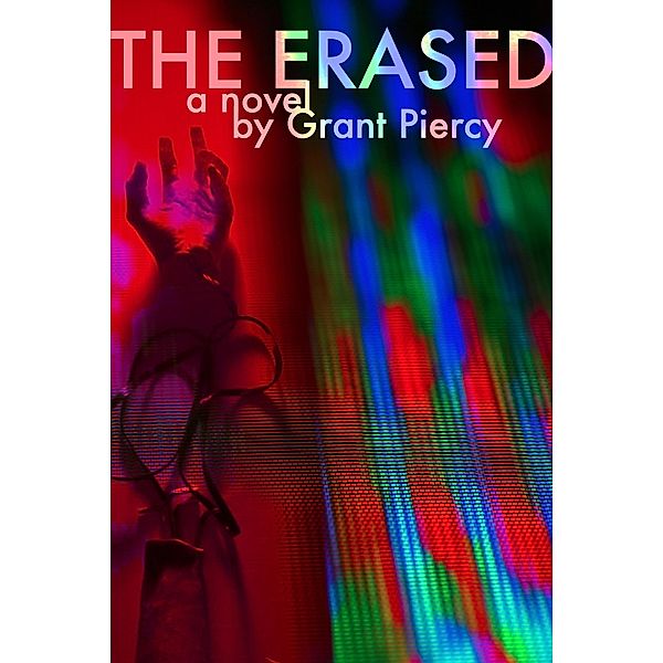 The Erased (The Erased Saga, #1) / The Erased Saga, Grant Piercy